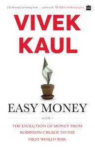 Easy Money: Evolution of Money from Robinson Crusoe to the First World War