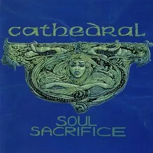 Cathedral - Soul Sacrifice (CDS, 1992) [RE-UP, PROPER] 