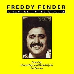 Freddy Fender - Greatest Hits Vol. 2 (2018)