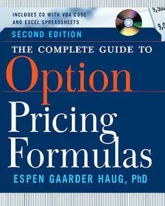 Espen Gaarder Haug - The Complete Guide to Option Pricing Formulas, 2 edition [Repost]