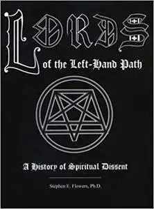 Lords of the left-hand path: A history of spiritual dissent