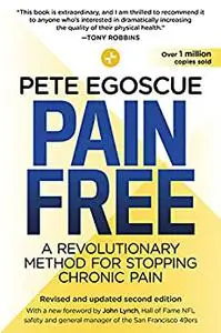 Pain Free: A Revolutionary Method for Stopping Chronic Pain