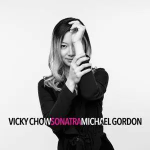 Vicky Chow - Michael Gordon: Sonatra (2018)