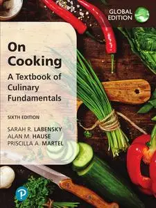 On cooking: A textbook of culinary fundamentals, 6th Edition, Global Edition