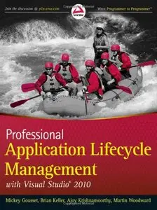 Professional Application Lifecycle Management with Visual Studio 2010 