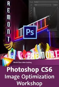 Photoshop CS6 - Image Optimization Workshop - Tim Grey