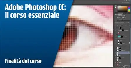 Adobe Photoshop CC: il corso essenziale (Updated 8/2020)