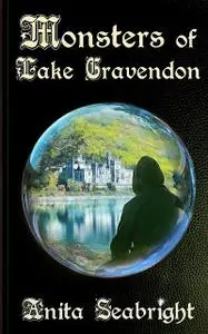 «Monsters of Lake Gravendon» by Anita Seabright