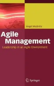 Agile Management: Leadership in an Agile Environment [Repost]
