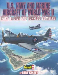 U.S. Navy and Marine Aircraft of World War II, Part 1: Dive and Torpedo Bombers [Repost]