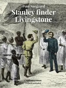 «Stanley finder Livingstone» by Poul Nørgaard