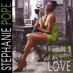 Stephanie Pope - Now's the Time to Fall in Love (2021)
