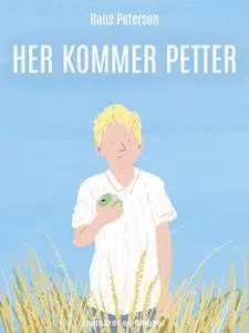 «Her kommer Petter» by Hans Peterson