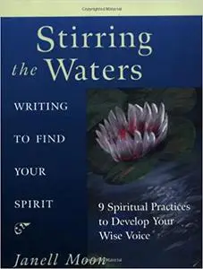Stirring the Waters: Writing to Find Your Spirit