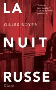 Gilles Boyer, "La nuit russe"