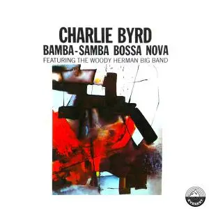 Charlie Byrd - Bamba Samba Bossa Nova (1958/2019) [Official Digital Download]