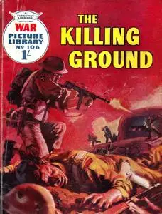 War Picture Library 0108 - The Killing Ground [1961] (Mr Tweedy