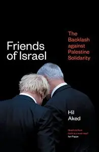 Friends of Israel: The Backlash Against Palestine Solidarity