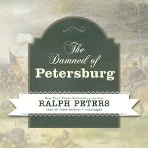 «The Damned of Petersburg» by Ralph Peters