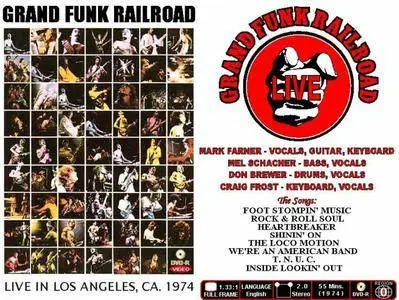 Grand Funk Railroad - Live Los Angeles 1974 (2007)