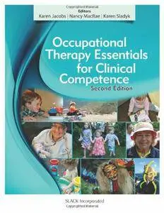 Occupational Therapy Essentials for Clinical Competence, 2nd Edition (Repost)