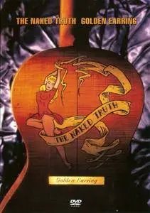 Golden Earring -  The Naked Truth (1992) [CD & DVD]