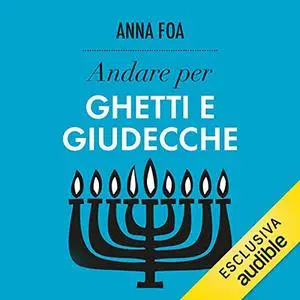 «Andare per ghetti e giudecche» by Anna Foa