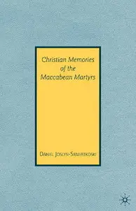 Christian Memories of the Maccabean Martyrs