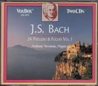 Anthony Newman - Bach: 24 Preludes & Fugues, Vol. 1 (1990)