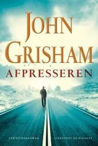«Afpresseren» by John Grisham
