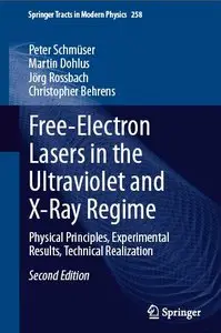 Free-Electron Lasers in the Ultraviolet and X-Ray Regime: Physical Principles, Experimental Results, Technical Realization