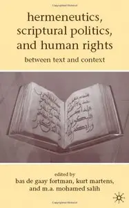 Hermeneutics, Scriptural Politics, and Human Rights: Between Text and Context