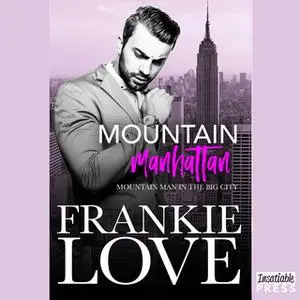 «Mountain Manhattan» by Frankie Love