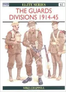 The Guards Divisions 1914-45 by Mike Chappell (Repost)