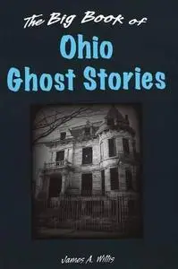 The Big Book of Ohio Ghost Stories