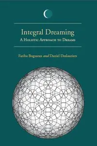 Integral Dreaming: A Holistic Approach to Dreams