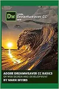 ADOBE DREAMWEAVER CC BASICS OF WEB DESIGN AND DEVELOPMENT