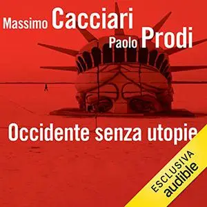 «Occidente senza utopie» by Massimo Cacciari, Paolo Prodi