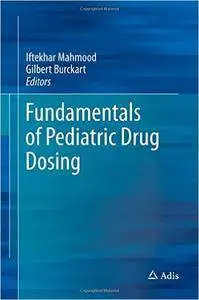 Fundamentals of Pediatric Drug Dosing (repost)