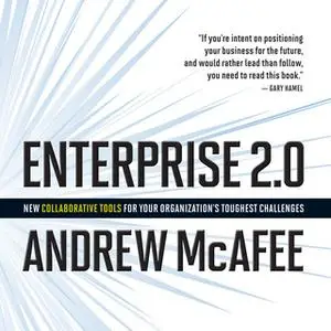 «Enterprise 2.0» by Andrew McAfee