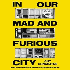 In Our Mad and Furious City: A Novel [Audiobook]