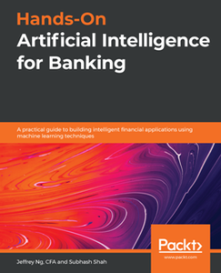 Hands-On Artificial Intelligence for Banking [Repost]
