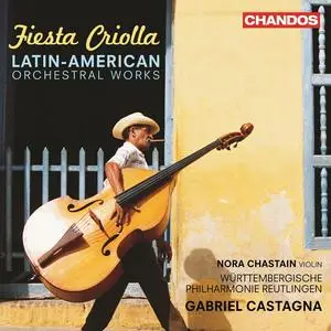Gabriel Castagna, Württembergische Philharmonie Reutlingen - Fiesta Criolla: Latin American Orchestral Works (2011)