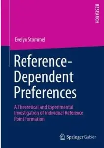 Reference-Dependent Preferences: A Theoretical and Experimental Investigation of Individual Reference - Point Formation