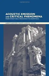 Acoustic Emission and Critical Phenomena: From Structural Mechanics to Geophysics (repost)