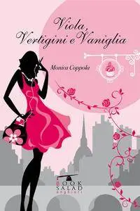 Monica Coppola - Viola, vertigini e vaniglia