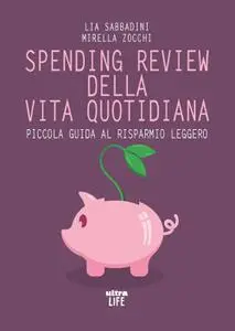 Lia Sabbadini, Mirella Zocchi - Spending review della vita quotidiana