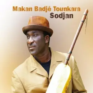 Makan Badjé Tounkara - Sodjan (2012)