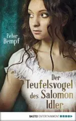 Peter Dempf - Der Teufelsvogel des Salomon Idler