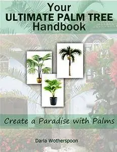 Your Ultimate Palm Tree Handbook